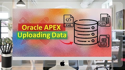 Oracle APEX - PL/SQL Script to Load Data From CSV, JSON, XML and XLSX to Database Table