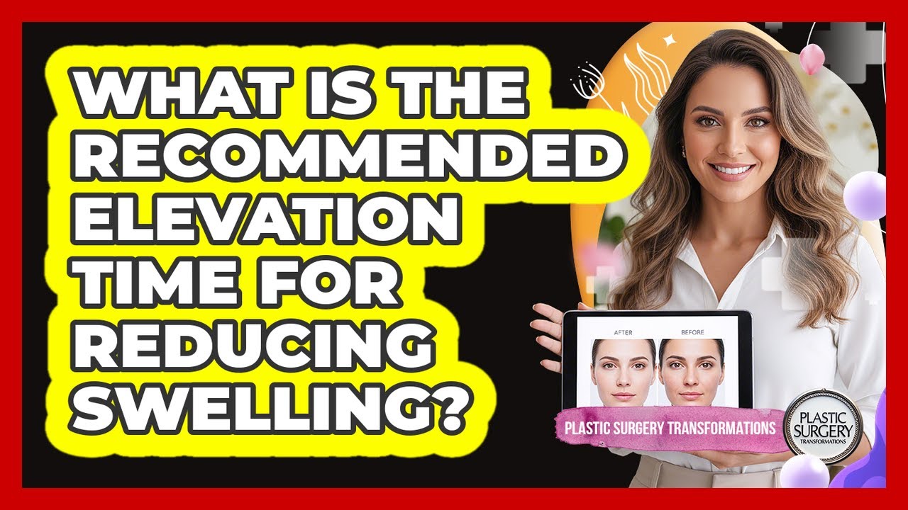 What Is the Recommended Elevation Time for Reducing Swelling?