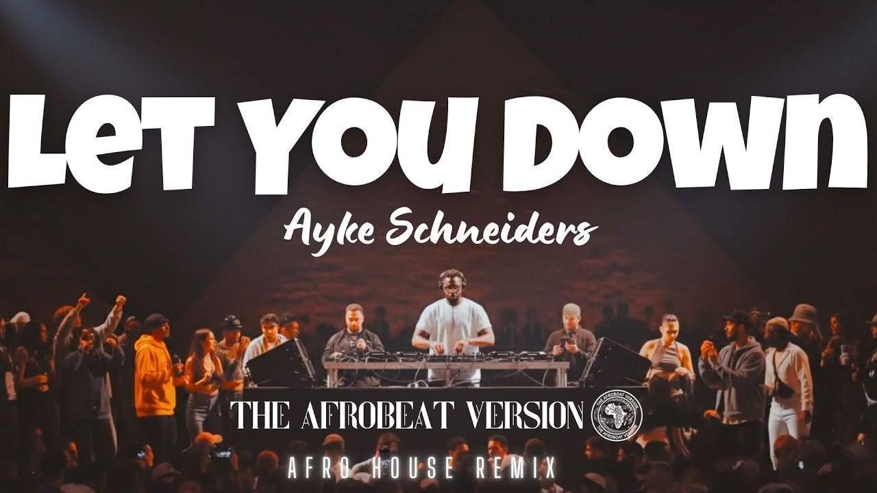 Let You Down - Ayke Schneiders (Afro House Remix)