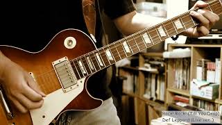 Guitar Cover Def Leppard Rock Rock Till You Droplive Ver.ギター弾き