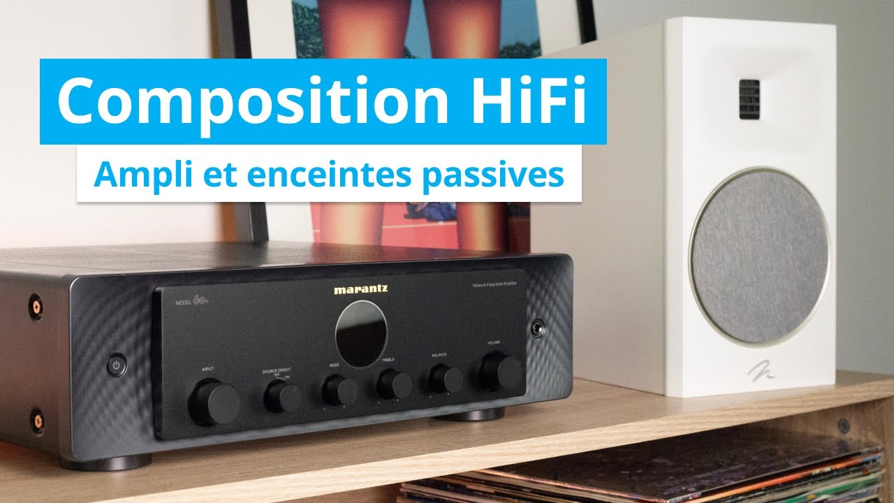 Associez ampli et enceintes sans erreur : deux excellentes compositions HiFi entre 2000 € et 3 000 €
