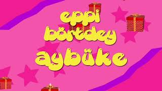 İyi Ki Doğdun Aybüke - İsme Özel Roman Havası Doğum Günü Şarkısı Full Versi̇yon Reklamsiz