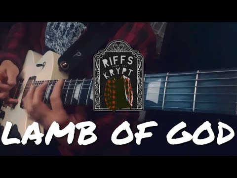 Lamb of God - “11th Hour” Guitar Cover.