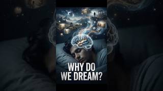 WHY DO WE DREAM? #shorts #dream