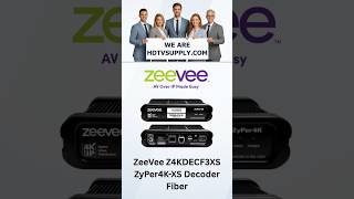 ZeeVee Z4KDECF3XS ZyPer4K-XS Decoder Fiber