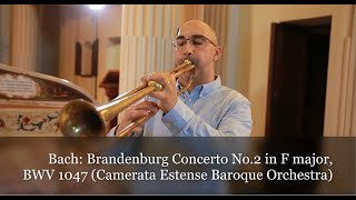 Brandenburg Concerto n.2 in F major, BWV 1047, 1st movement (Camerata Estense Baroque Orchestra)