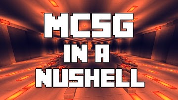 MCSG in a Nutshell
