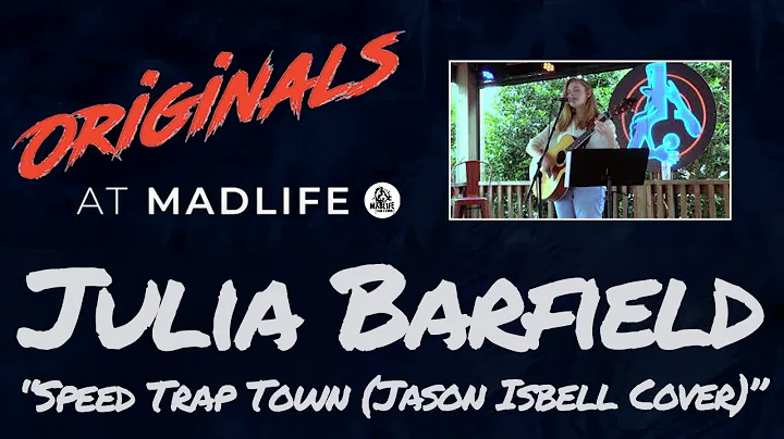 Julia Barfield  "Speed Trap Town (Jason Isbell Cov...