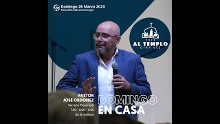 Domingo en Casa  Siete Hombres  Pastor José Ordóñez