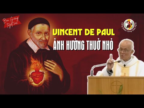 Video Thánh Vincent De Paul / Ảnh hưởng thuở nhỏ / Cha Hồng... - youtube