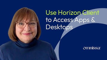 Using Horizon Client to Access Desktops and Apps