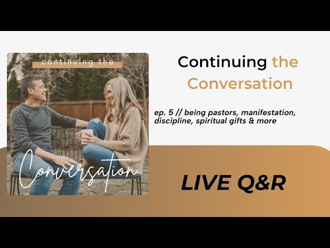 Live with Grant & Laurel: Being pastors, manifestation, discipline, and spiritual gifts