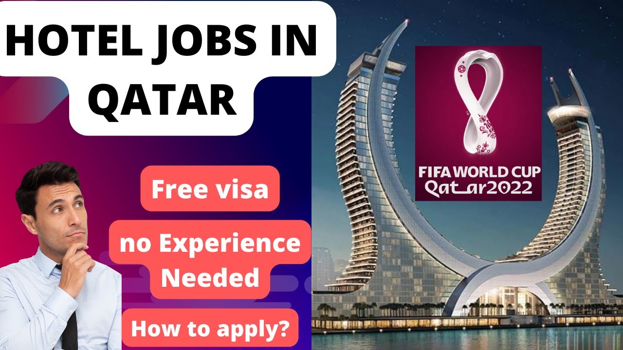 New jobs in Qatar hotel jobs for fifa world cup 2022 in Qatar job