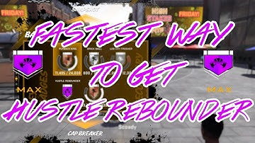 FASTEST WAY TO GET HOF HUSTLE REBOUNDER BADGE!