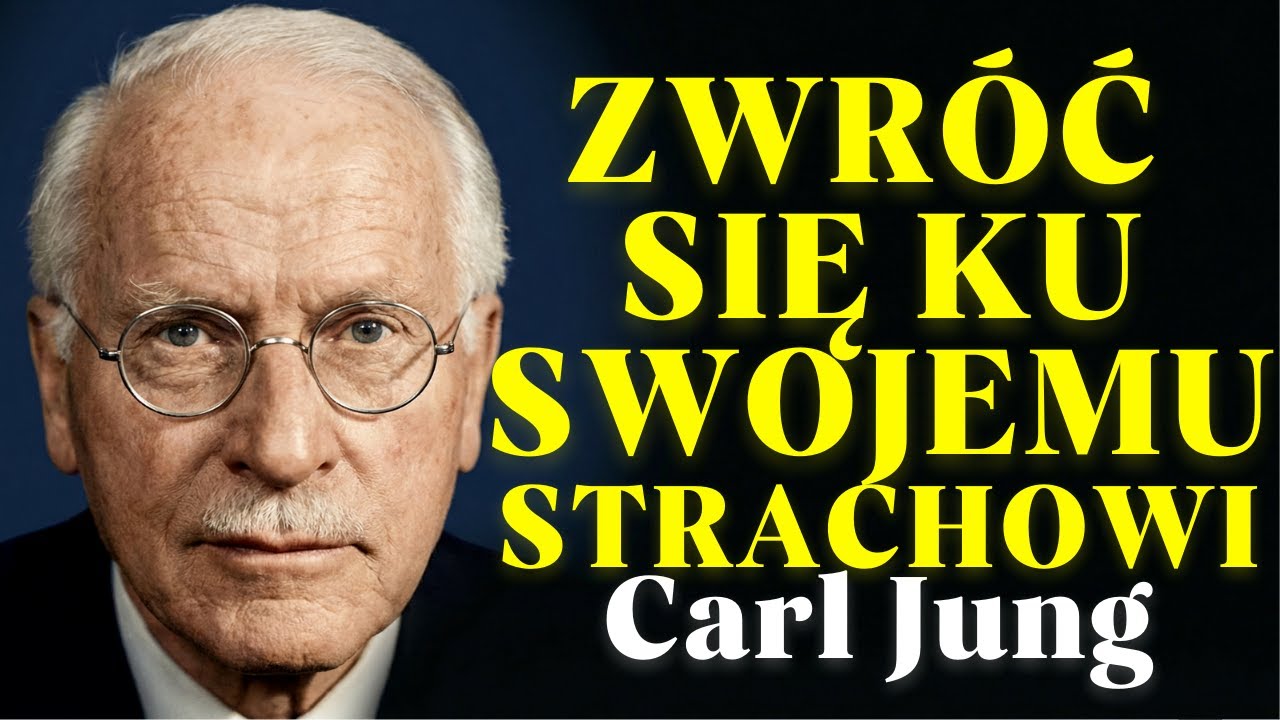 Nie Możesz Się ZMIENIĆ, Dopóki Nie STANIESZ SIĘ Tym, Czego Się BOISZ | Carl Jung