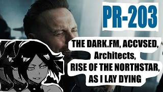 PR-203 by SB1813 (THE DARK.FM, ACCVSED, Architects, RISE OF THE NORTHSTAR, AS I LAY DYING)