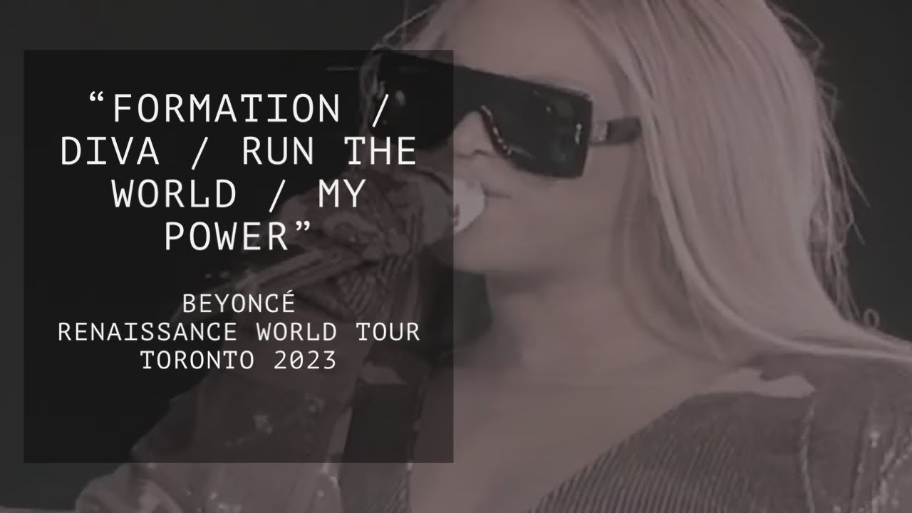 Beyoncé live in concert Toronto “Formation/Diva/Run The World/My Power ...
