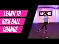 HOW TO DO A KICK BALL CHANGE //  SHINE DANCE FITNESS™