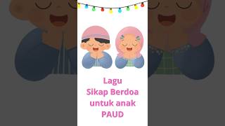 Lagu Sikap Berdoa untuk PAUD #laguanakpaud