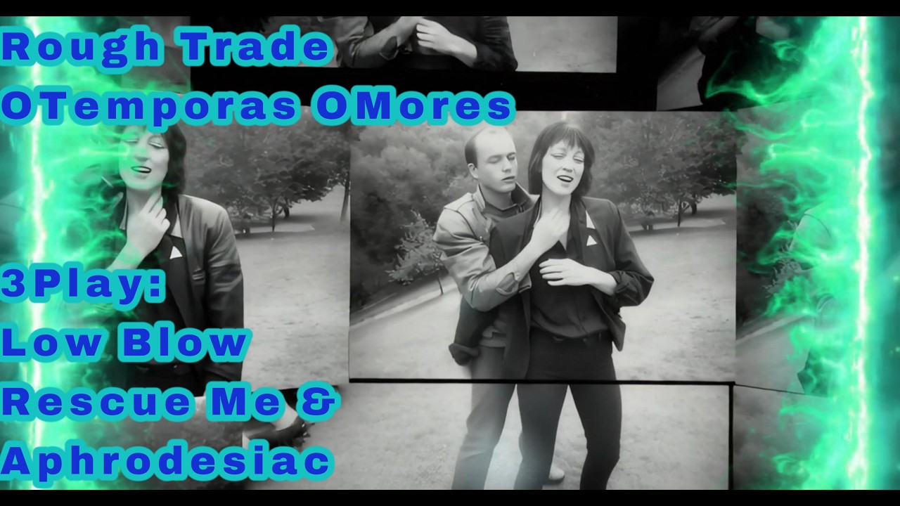Rough Trade   Rescue Me Extended Remix& Low Blow 2026 Remaster  & Aphrodesiac w Carole Pope Images A