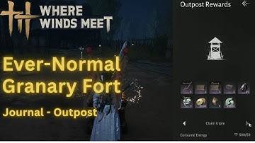 Where Winds Meet | Ever-Normal Granary Fort | Journal: Outpost Gameplay Walkthrough