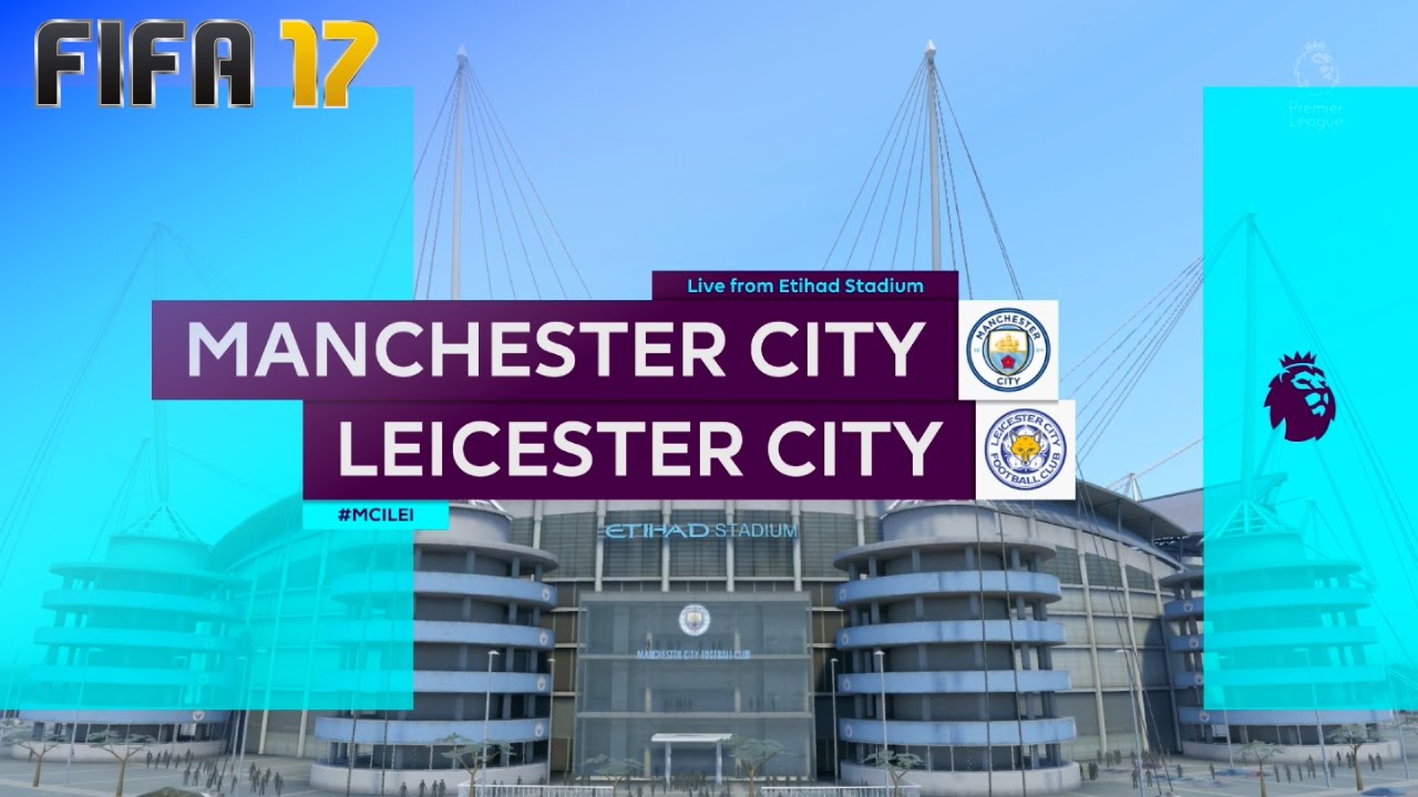FIFA 17 - Manchester City vs. Leicester City @ Etihad Stadium