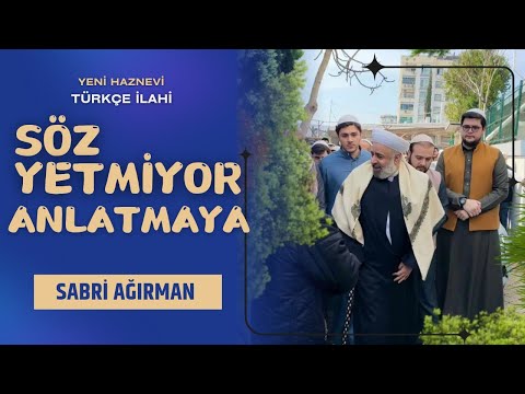 Yeni Haznevi Kaside | Söz Yetmiyor | Sabri Ağırman | YENİ 2022