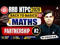 RRB NTPC 2026 | RRB NTPC Maths Classes | Partnership #2 | NTPC Math Practice Set By Ashish Sir