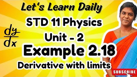 STD 11 Physics Chapter-2 Example 2.18| Calculate the Derivative using limit #physicswithpandieswari