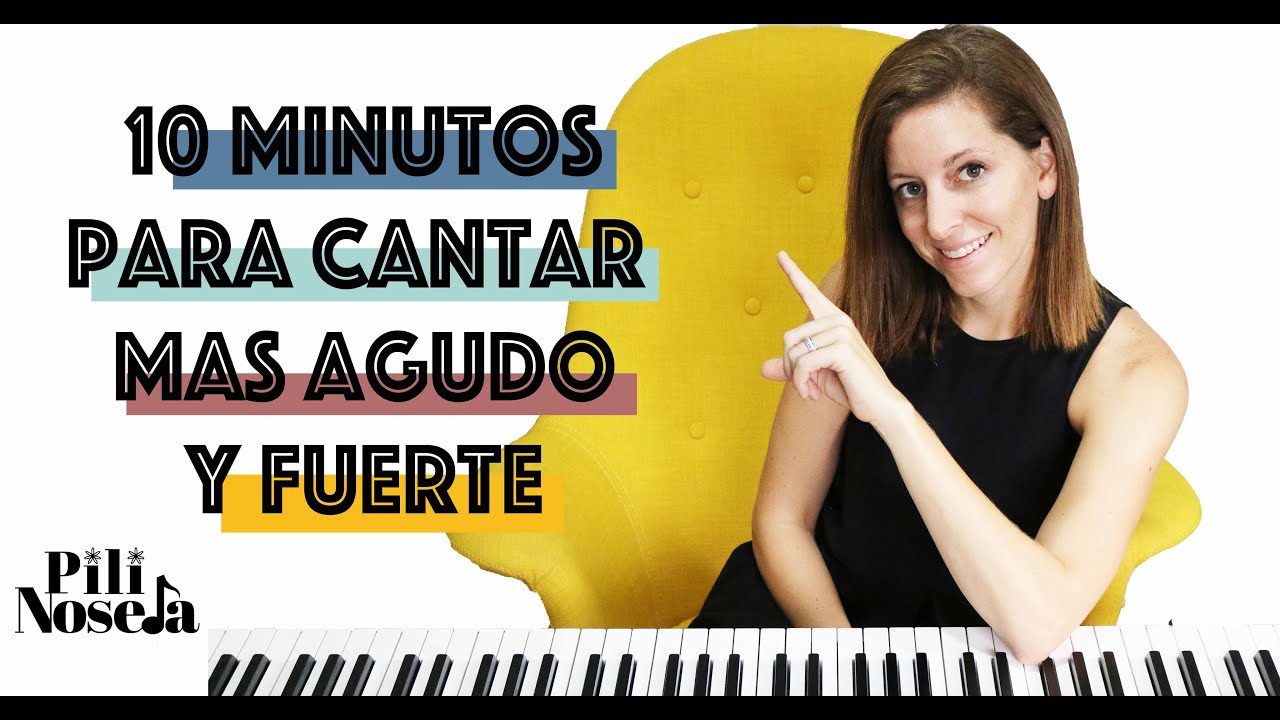 10 MINUTOS PARA CANTAR MÁS FUERTE Y MÁS AGUDO