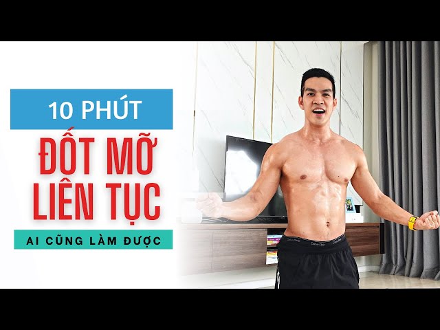 10 Phút Tập Đốt Năng Lượng Giảm Mỡ Toàn Thân Tại Nhà 🔥 class=