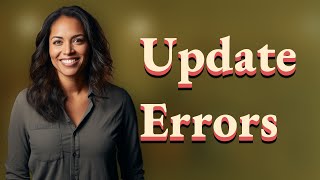 Why Do Some Devices Keep Showing Update Error Codes?