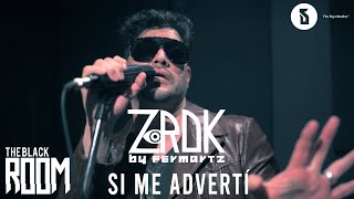 The Black Room: ZRDK By Fer Martz - Si Me Advertí