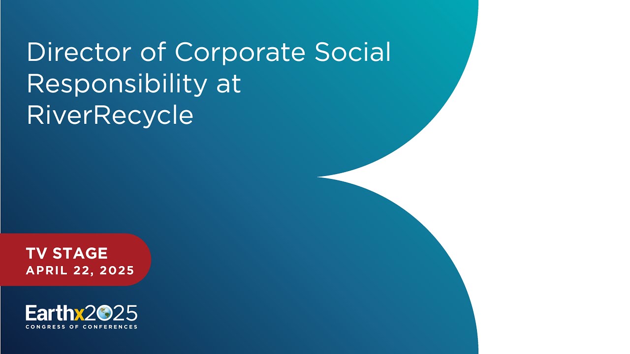 Director of Corporate Social Responsibility at RiverRecycle – 4/22/2025