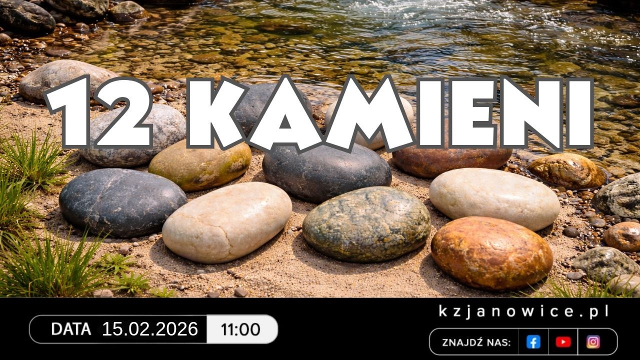 12 KAMIENI | Jarosław Wasilewski | 15.02.2026r.