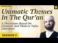 Ummatic themes in the quran  session 3