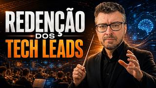 A REDENÇÃO DO TECH LEAD! Como a IA Vai Criar o Profissional Mais Disputado de 2026