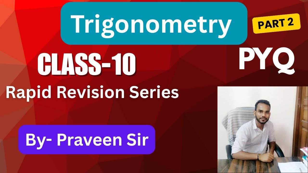 Trigonometry | Part 2 | Class 10th | PYQ | Rapid Revision Series 