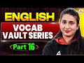 English Language Vocabulary | Vocab Vault Series | Part 16 By Rubaika Ma'am