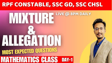 "Master Mixture & Allegation for SSC, IBPS, RPF Constable, SSC GD & CHSL | Shortcut Tricks & Tips"