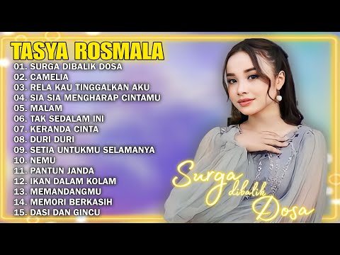 SURGA DIBALIK DOSA, CAMELIA - TASYA ROSMALA TERBARU TERPOPULER FULL ALBUM ADELLA 2023