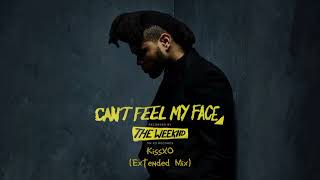 The Weeknd - Can't Feel My Face (Extended Mix KissXO)