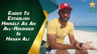 Eager To Establish Himself As An All-Rounder Is Hasan Ali | PCB | MA2E