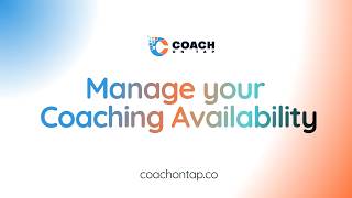 Manage Your Coaching Availability.