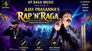 Rap n Raga  Pt Ajay Prasanna  Flute Fusion  First Time In Indian Classical  yt youtube