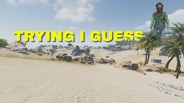 Casually playing Console Rust.....for the people