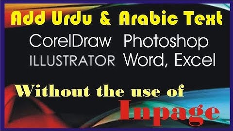 How to add Urdu & Arabic text in MS Word, CorelDraw or any application without using Inpage