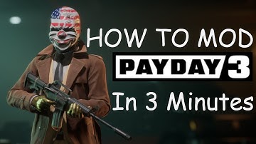 How To Mod Payday 3 in 3 Minutes (Steam)