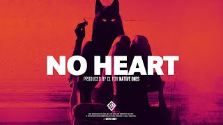 No Heart [Instrumental] - Produced by IAMCL | Native Ones