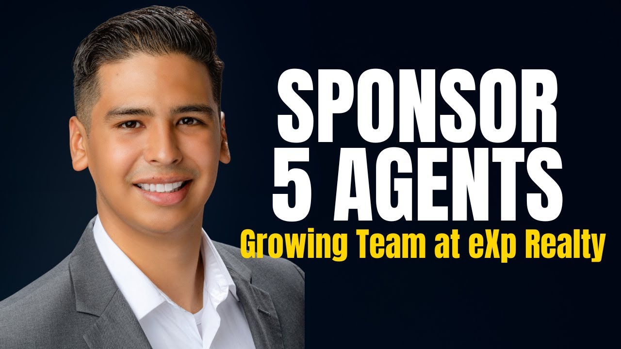 How to Sponsor Your First 5 Agents at eXp Realty and Build Your Team ...